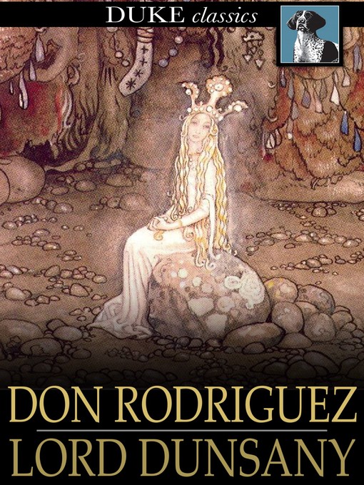Title details for Don Rodriguez by Lord Dunsany - Wait list